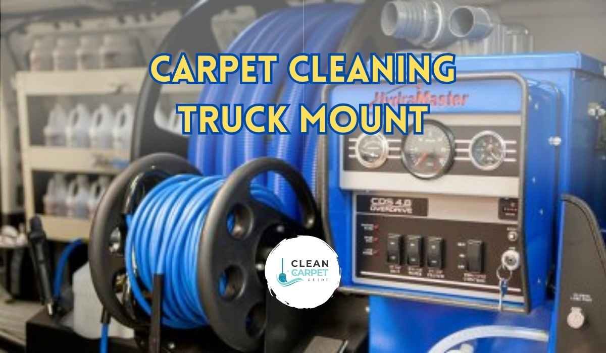 Best Carpet Cleaning Truck Mount for Spotless Floors