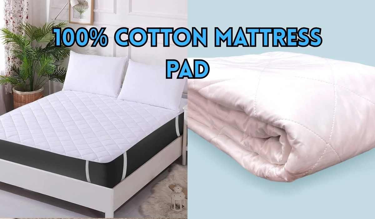 100% Cotton Mattress Pad With Cotton Fill: Comfort & Quality Review
